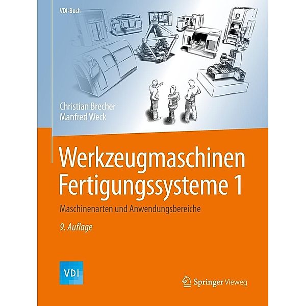 Werkzeugmaschinen Fertigungssysteme 1 / VDI-Buch, Christian Brecher, Manfred Weck