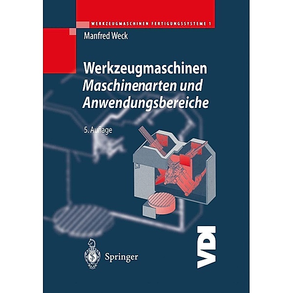 Werkzeugmaschinen Fertigungssysteme 1 / VDI-Buch, Manfred Weck
