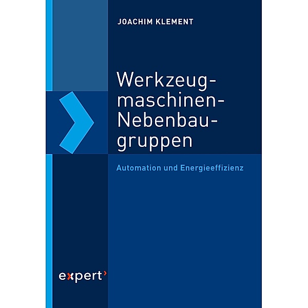 Werkzeugmaschinen-Nebenbaugruppen / Reihe Technik, Joachim Klement