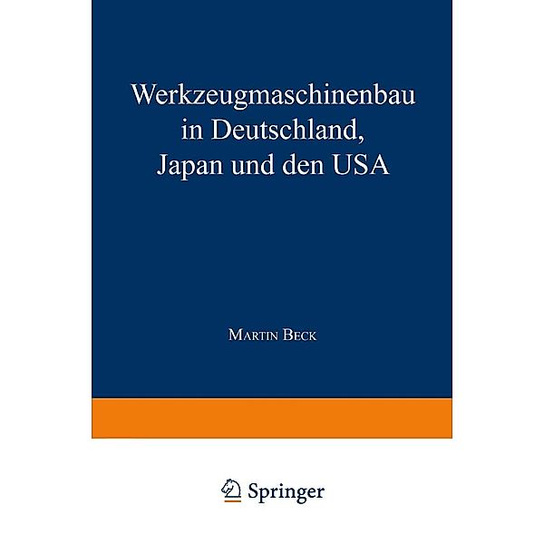 Werkzeugmaschinenbau in Deutschland, Japan und den USA / Gabler Edition Wissenschaft