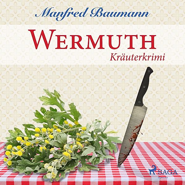 Wermuth - Kräuterkrimi (Ungekürzt), Manfred Baumann