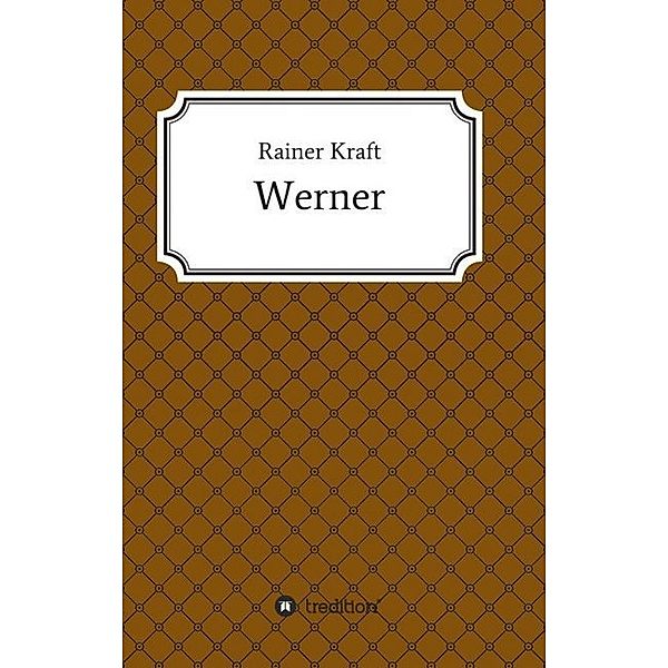 Werner, Rainer Kraft