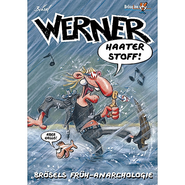 Werner, Brösels Früh-Anarchologie, Brösel