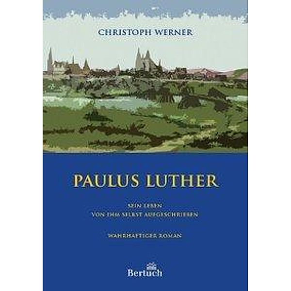 Werner, C: Paulus Luther, Christoph Werner