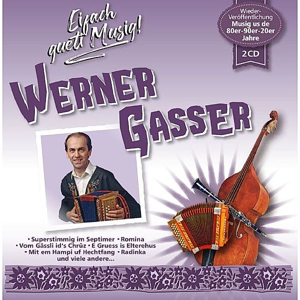 Werner Gasser - Eifach gueti Musig
