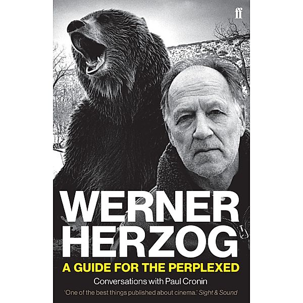 Werner Herzog - A Guide for the Perplexed, Paul Cronin