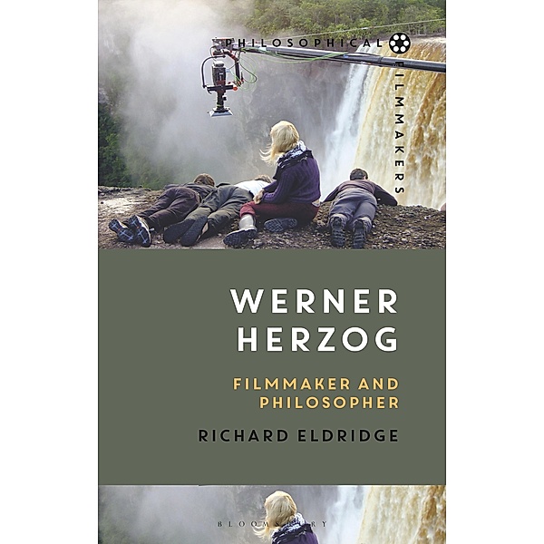 Werner Herzog / Philosophical Filmmakers, Richard Eldridge