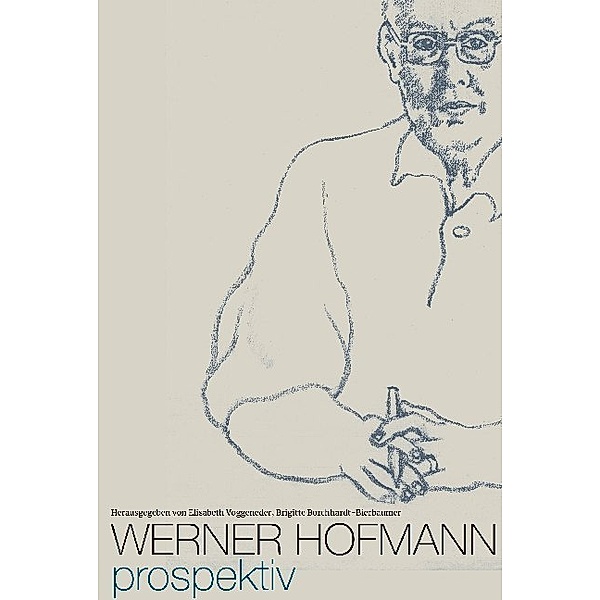 Werner Hofmann. Prospektiv