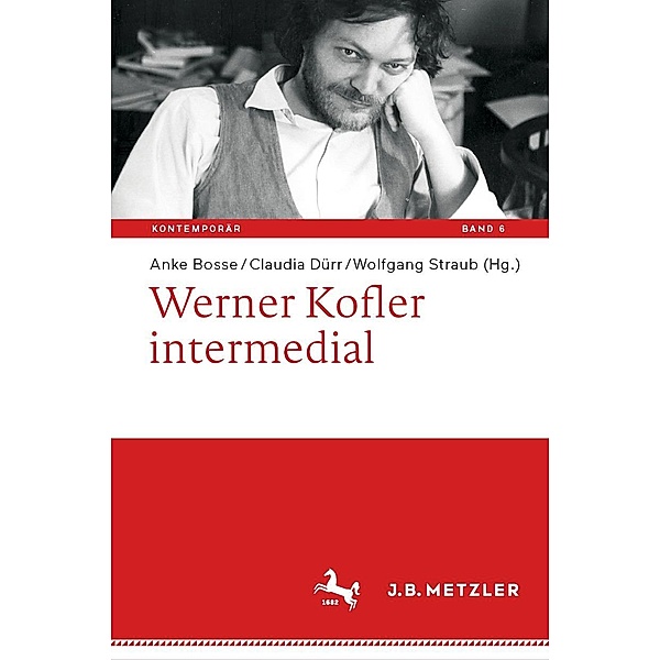 Werner Kofler intermedial / Kontemporär. Schriften zur deutschsprachigen Gegenwartsliteratur Bd.6
