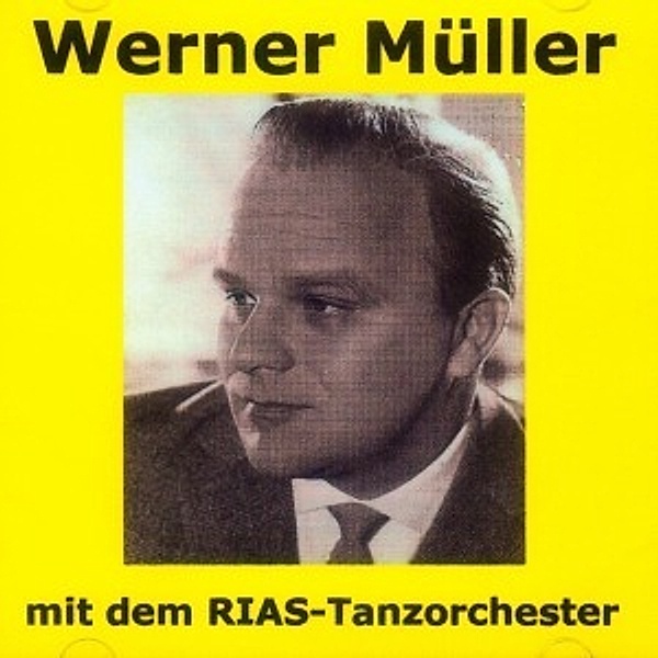 Werner Müller Mit Dem Rias-Tan, Werner & RIAS Tanzorchester Müller