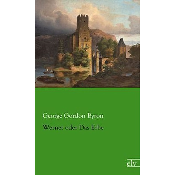 Werner oder Das Erbe, George G. N. Lord Byron