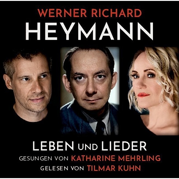 Werner Richard Heymann - Leben und Lieder, Werner Richard Heymann