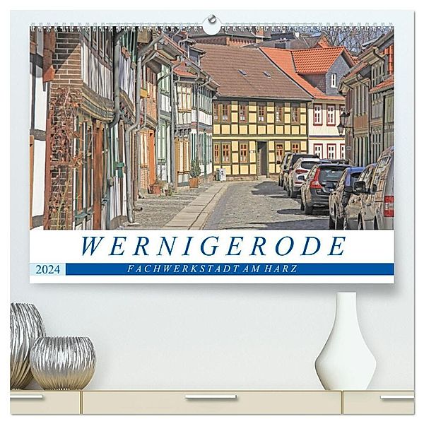 Wernigerode - Fachwerkstadt am Harz (hochwertiger Premium Wandkalender 2024 DIN A2 quer), Kunstdruck in Hochglanz, Holger Felix