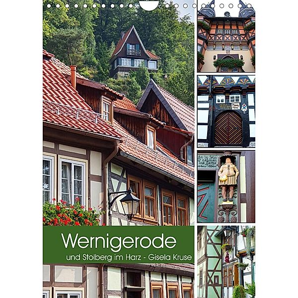 Wernigerode und Stolberg im Harz (Wandkalender 2023 DIN A4 hoch), Gisela Kruse