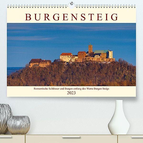 Werra Burgen Steig (Premium, hochwertiger DIN A2 Wandkalender 2023, Kunstdruck in Hochglanz), Roland Brack