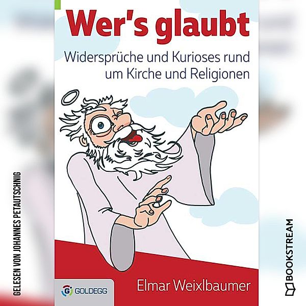 Wer's glaubt, Elmar Weixlbaumer