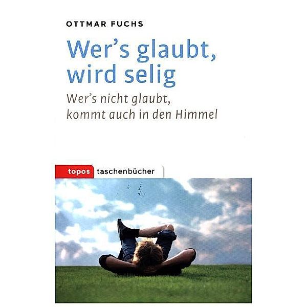 Wer's glaubt, wird selig, Ottmar Fuchs