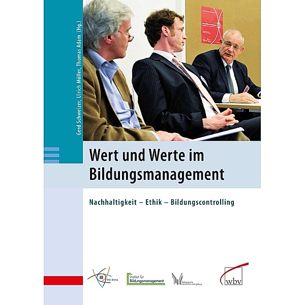 Wert und Werte im Bildungsmanagement, Thomas Adam, Ulrich Müller, Gerd Schweizer
