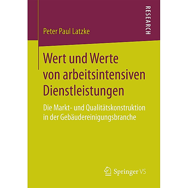 Wert und Werte von arbeitsintensiven Dienstleistungen, Peter Paul Latzke