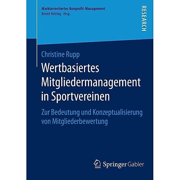 Wertbasiertes Mitgliedermanagement in Sportvereinen / Marktorientiertes Nonprofit-Management, Christine Rupp