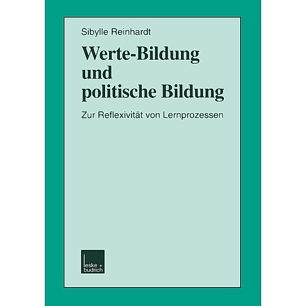 Werte-Bildung und politische Bildung / Schriften zur Politischen Didaktik Bd.34, Sibylle Reinhardt