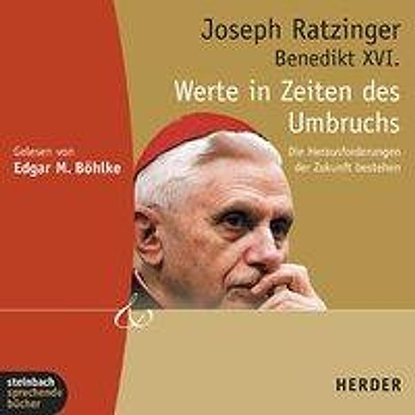 Werte in Zeiten des Umbruchs, 4 Audio-CDs, Joseph Ratzinger