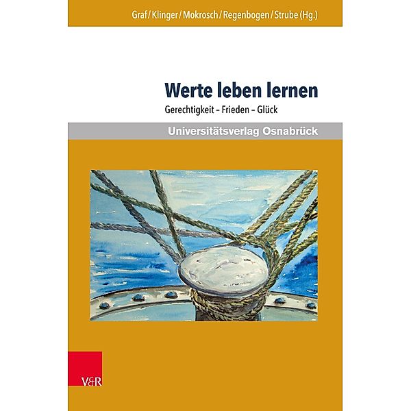 Werte leben lernen / Werte-Bildung interdisziplinär