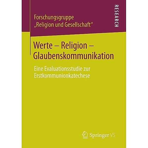 Werte - Religion - Glaubenskommunikation, Forschungsgruppe "Religion und Gesellschaft"