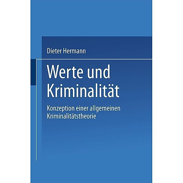 Werte und Kriminalität, Dieter Hermann
