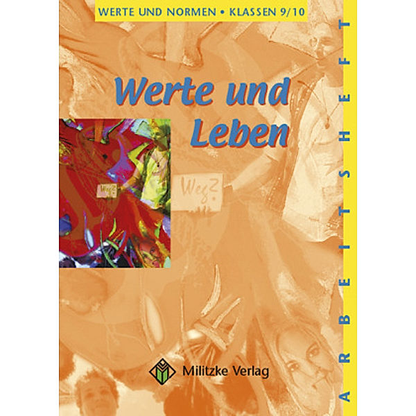 Werte und Leben, Ausgabe Niedersachsen: Werte und Normen - Landesausgabe Niedersachsen / Werte und Leben - Klasse 9/10