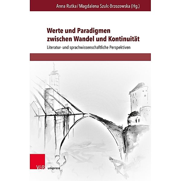 Werte und Paradigmen zwischen Wandel und Kontinuität / Gesellschaftskritische Literatur - Texte, Autoren und Debatten Bd.2