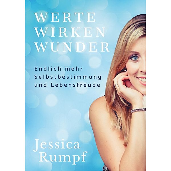 Werte wirken Wunder, Jessica Rumpf