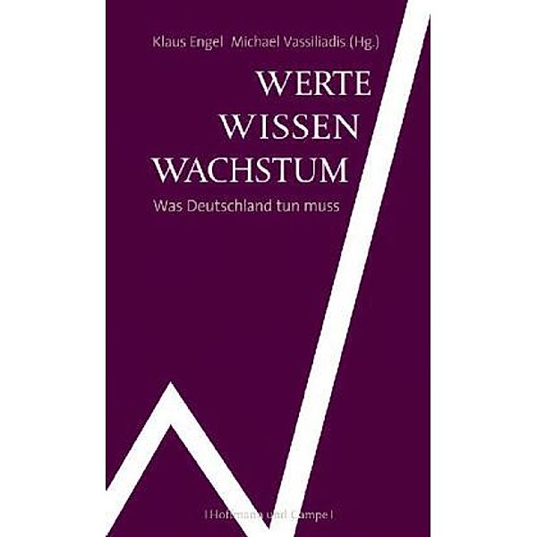 Werte Wissen Wachstum, Klaus Engel, Michael Vassiliadis