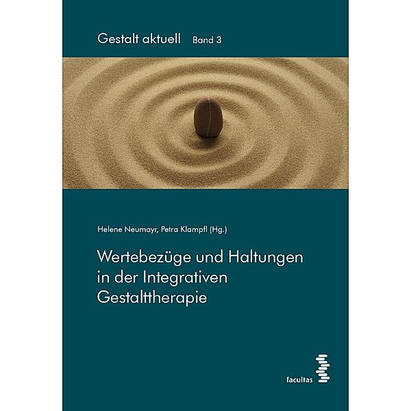 Wertebezüge und Haltungen in der Integrativen Gestalttherapie / Gestalt aktuell Bd.3