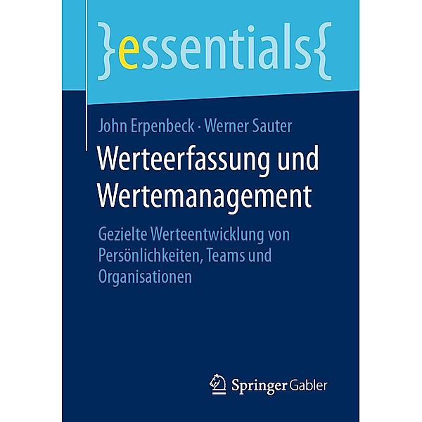 Werteerfassung und Wertemanagement / essentials, John Erpenbeck, Werner Sauter