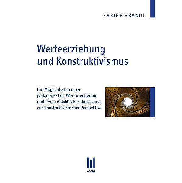 Werteerziehung und Konstruktivismus, Sabine Brandl