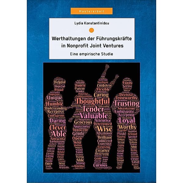 Werthaltungen der Führungskräfte in Nonprofit Joint Ventures: Eine empirische Studie, Lydia Konstantinidou