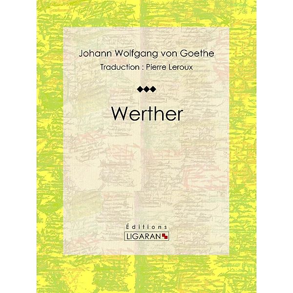 Werther, Johann Wolfgang von Goethe, Ligaran