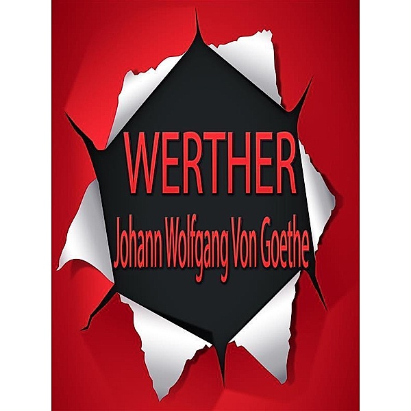 Werther, Johann Wolfgang von Goethe