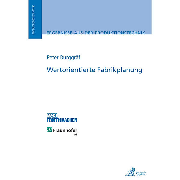 Wertorientierte Fabrikplanung, Peter Burggräf