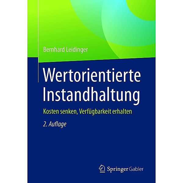 Wertorientierte Instandhaltung, Bernhard Leidinger