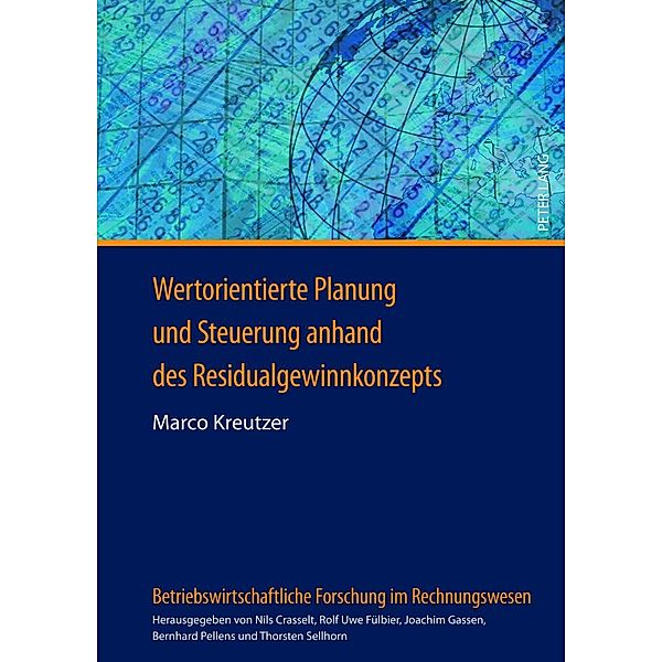 Wertorientierte Planung und Steuerung anhand des Residualgewinnkonzepts, Marco Kreutzer