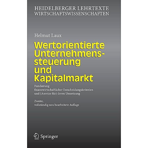 Wertorientierte Unternehmenssteuerung und Kapitalmarkt / Heidelberger Lehrtexte Wirtschaftswissenschaften, Helmut Laux