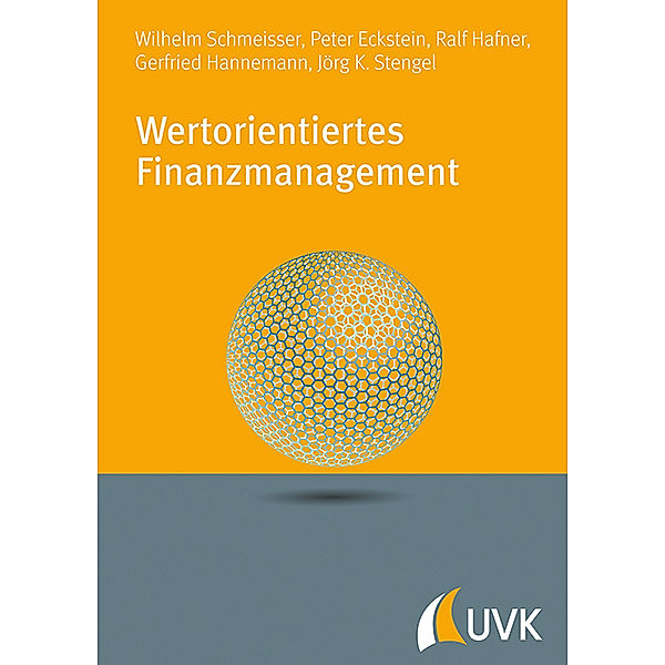 Wertorientiertes Finanzmanagement, Wilhelm Schmeisser, Peter P. Eckstein, Ralf Hafner