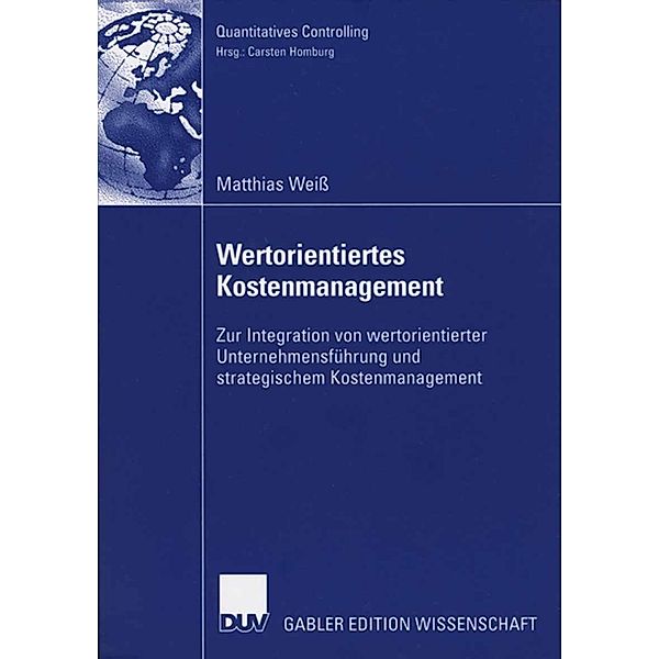 Wertorientiertes Kostenmanagement / Quantitatives Controlling, Matthias Weiss