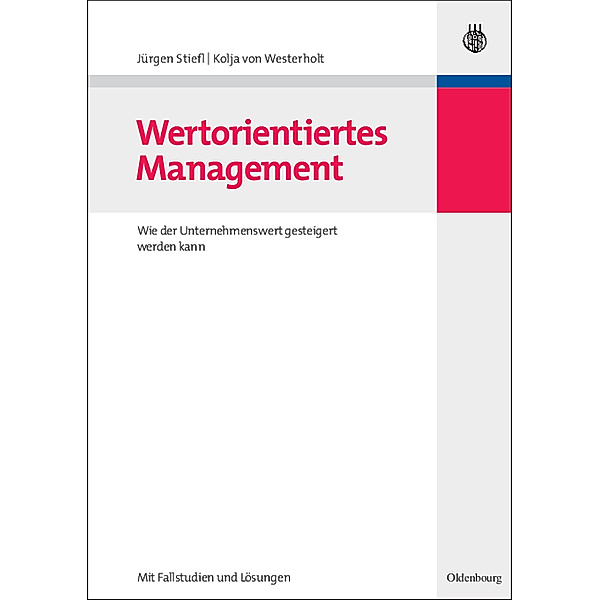 Wertorientiertes Management, Jürgen Stiefl, Kolja von Westerholt