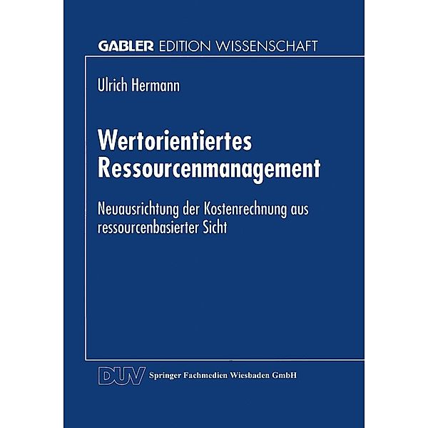 Wertorientiertes Ressourcenmanagement, Ulrich Hermann