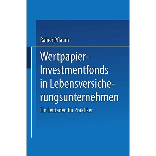 Wertpapier-Investmentfonds in Lebensversicherungsunternehmen, Rainer Pflaum