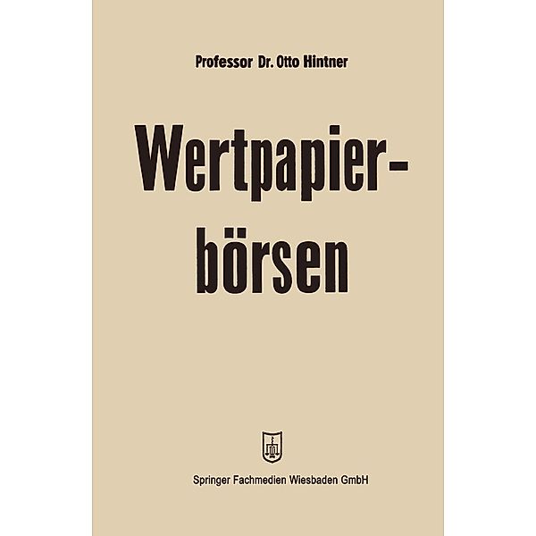 Wertpapierbörsen / Die Wirtschaftswissenschaften, Otto Hintner