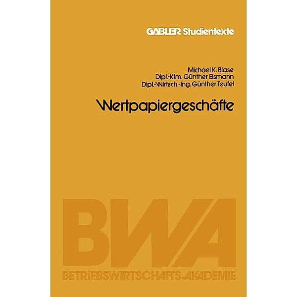 Wertpapiergeschäfte, Michael K. Blase, Günther Eismann, Günther Teufel